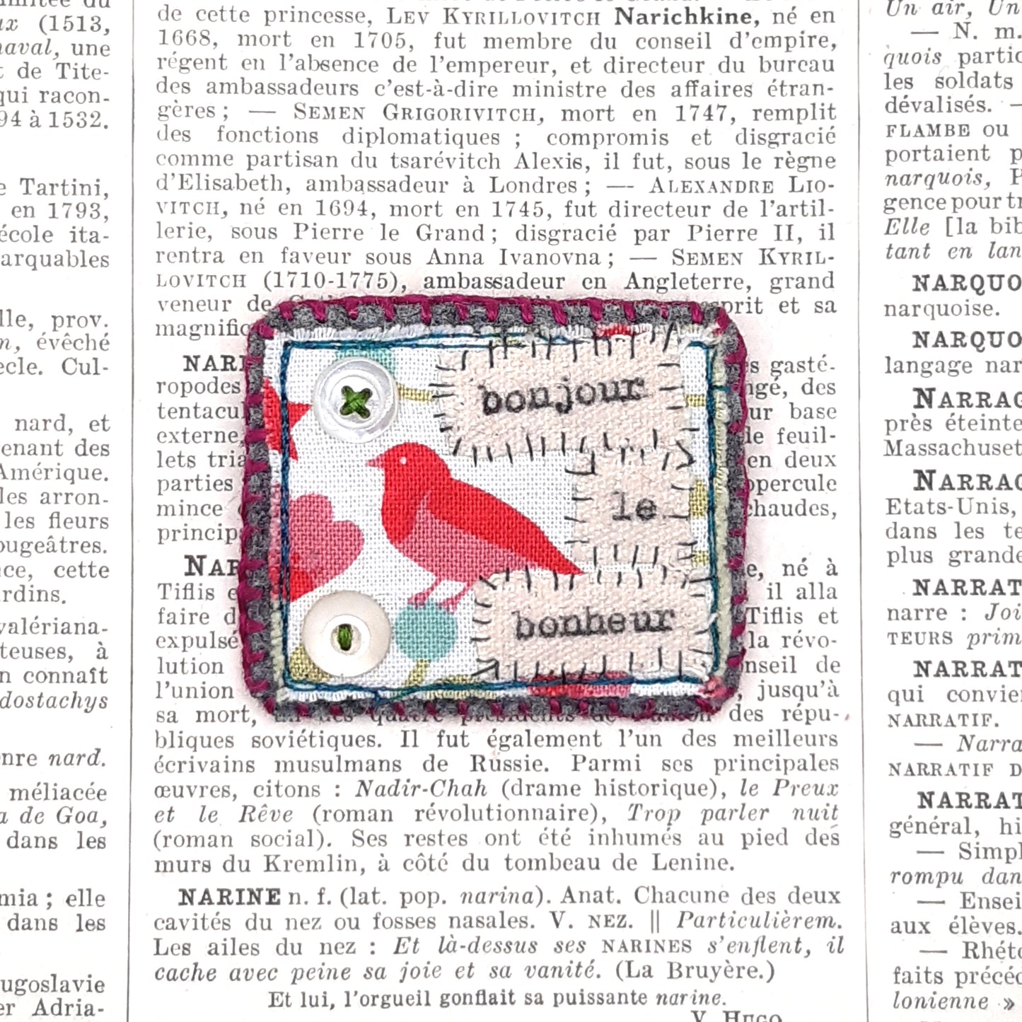 Broche Textile Poétique "bonjour le bonheur"