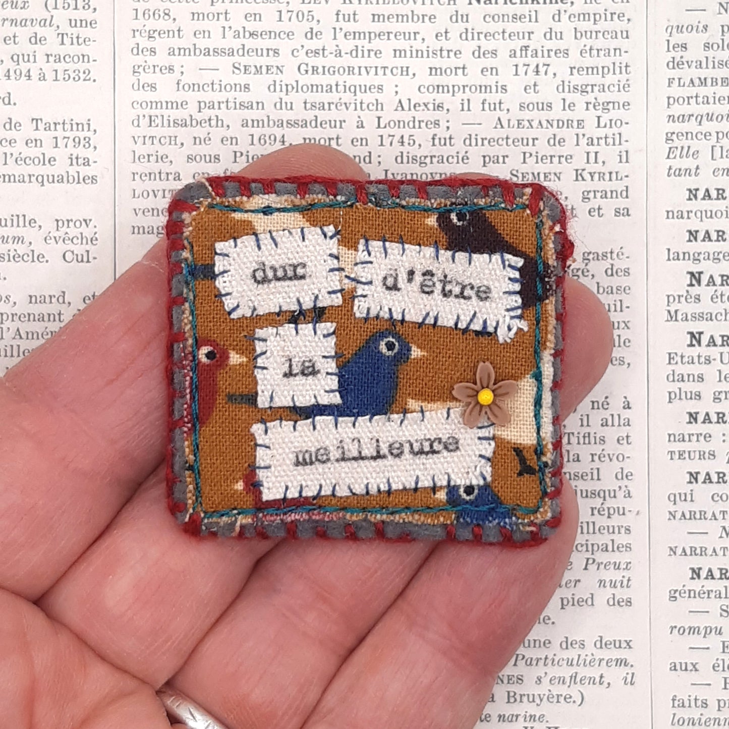 Broche Textile Poétique "dur d'être la meilleure"