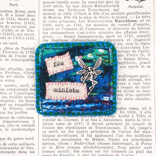 Broche Textile Poétique "fée ministe"